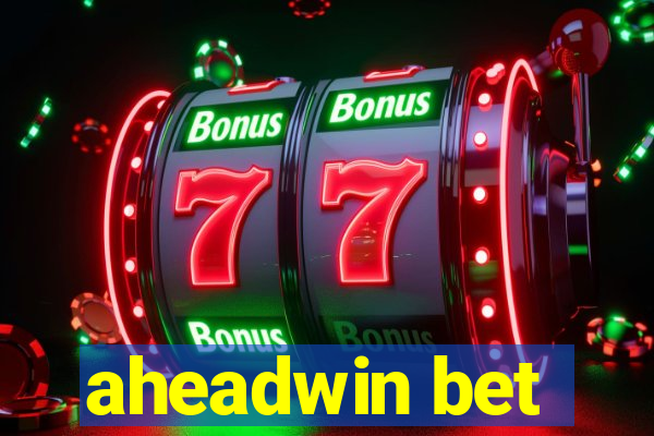 aheadwin bet